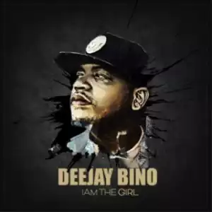 Deejay Bino - I am the Girl (Amapiano Mix)